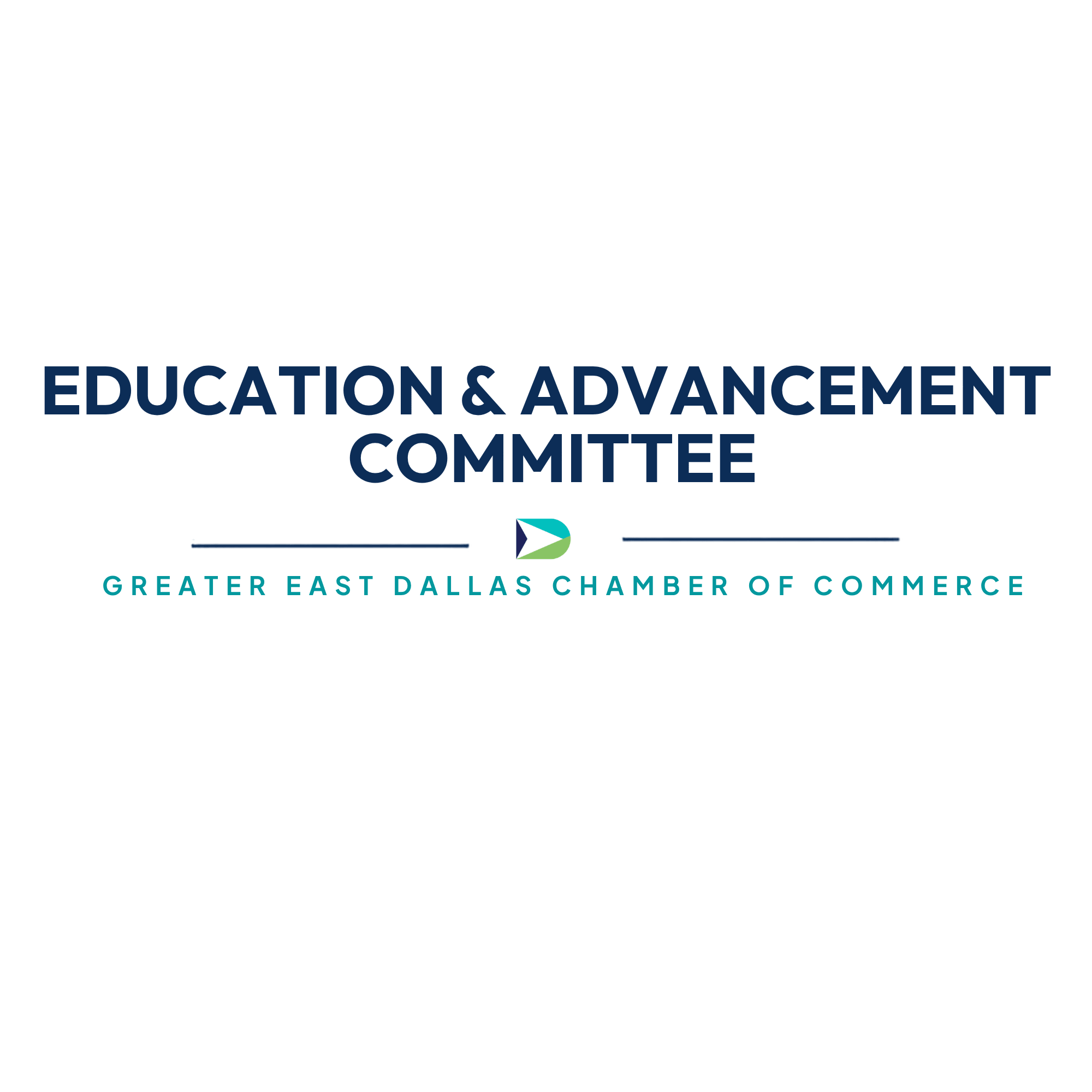 Greater East Dallas Chamber of Commerce Committee Education and Advancement
