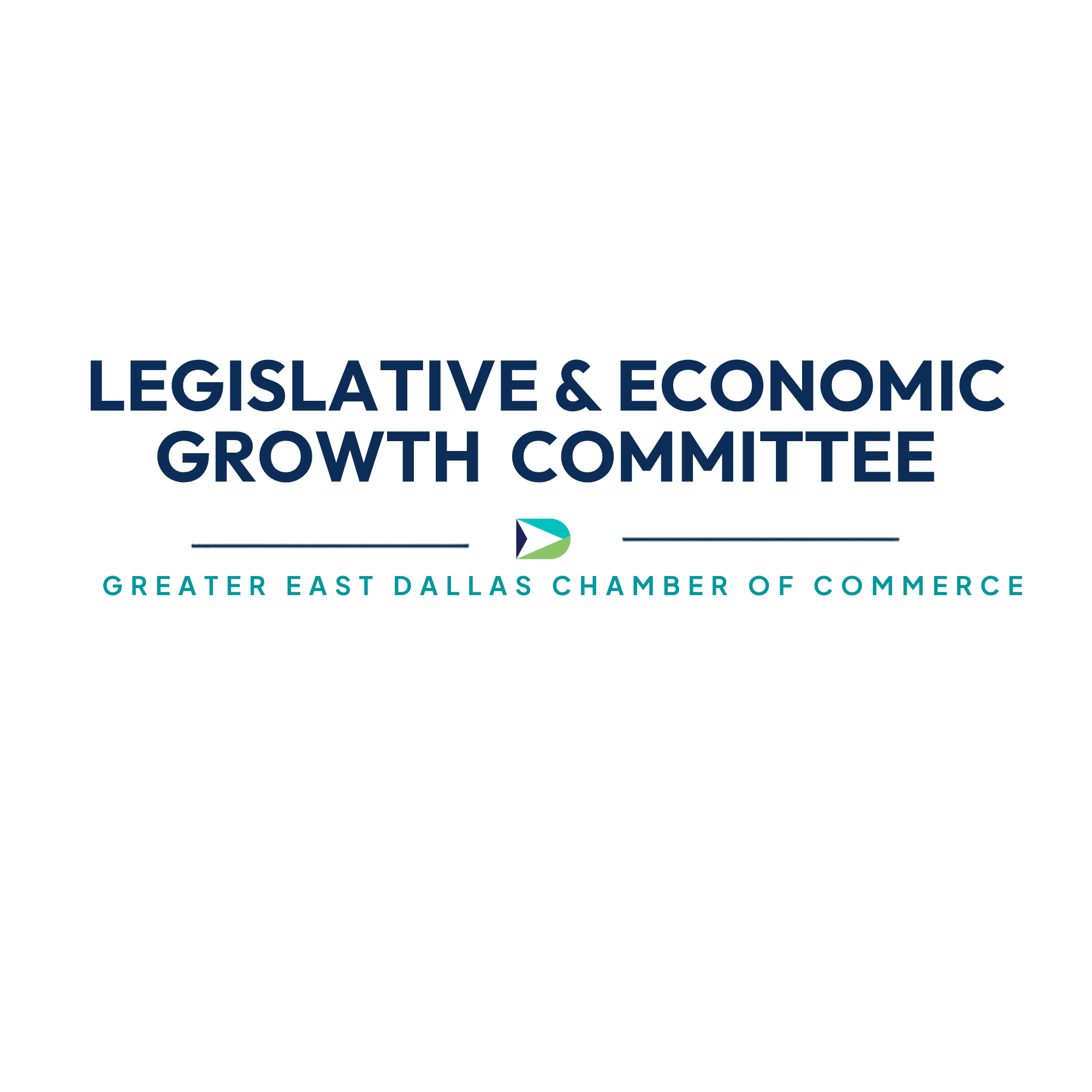 Greater East Dallas Chamber of Commerce Committee Legislative and economic growth