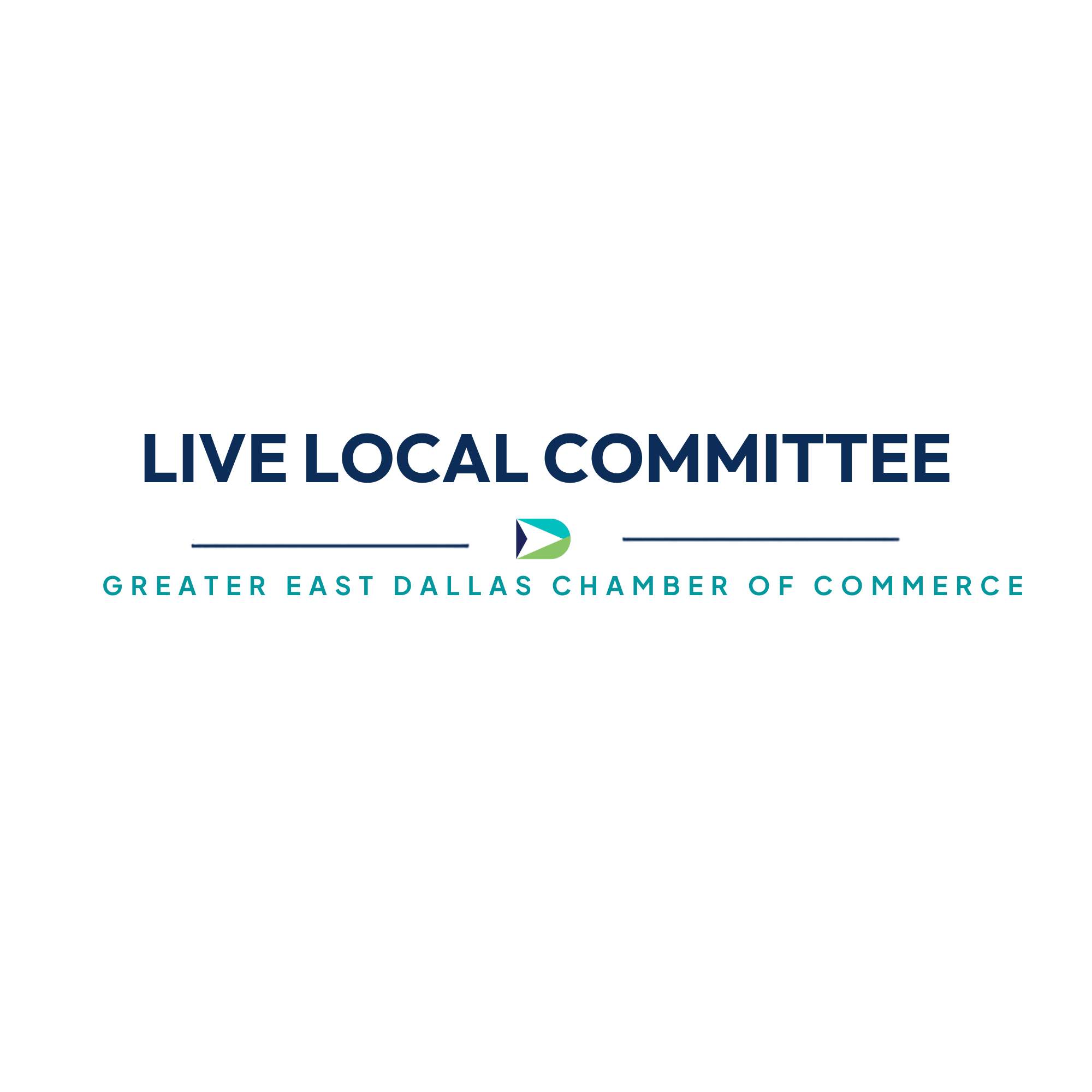 Greater East Dallas Chamber of Commerce Live Local Committee